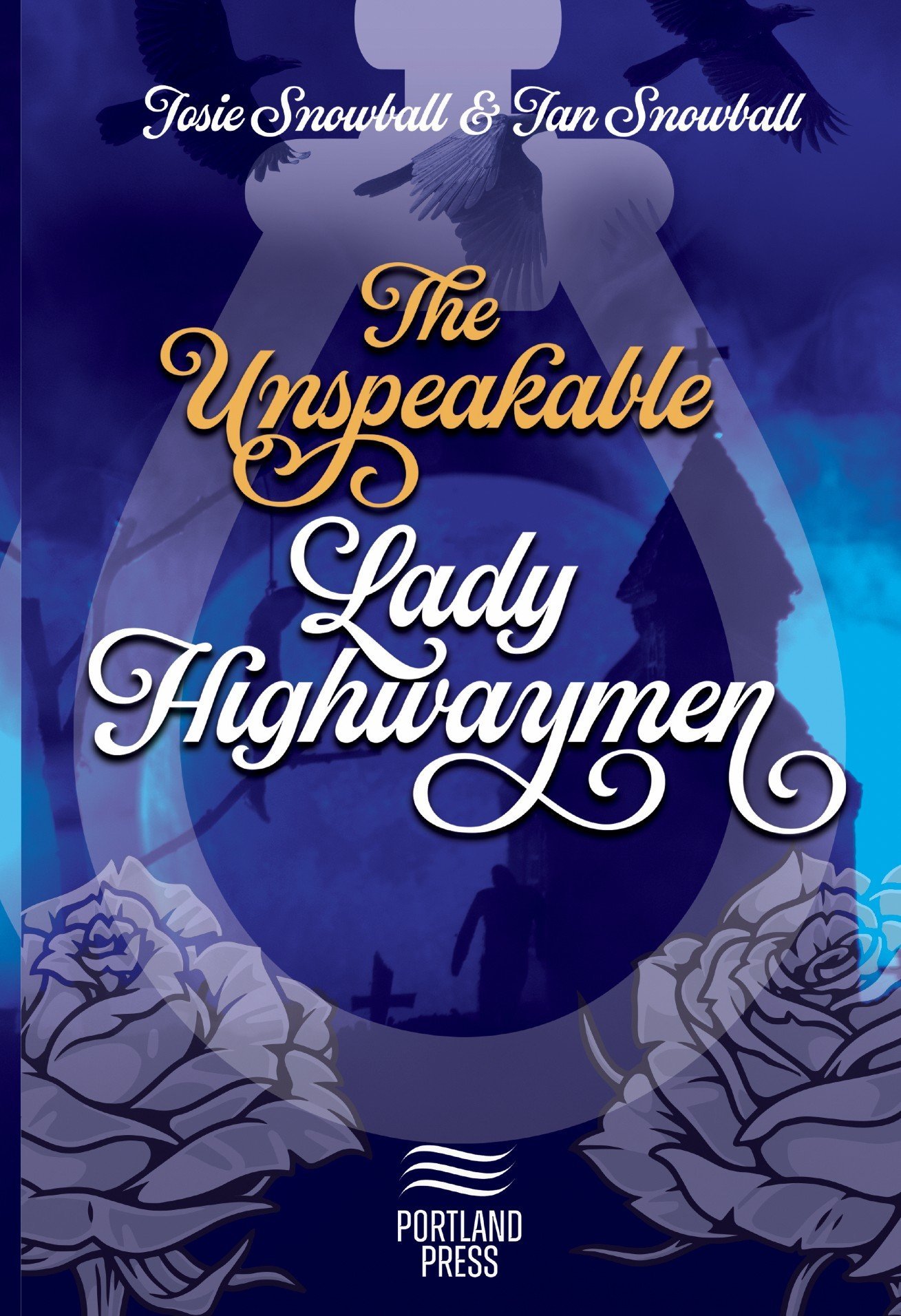 The Unspeakable Lady Highwaymen by Ian and Josie Snowball